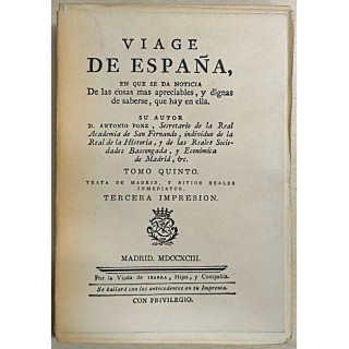 Viage de España, en que se da noticia de las cosas mas apreciables y dignas de saberse que hay en ella. Tomo Quinto